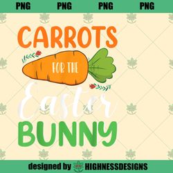 Carrots For The Easter Bunny Happy Easter Bunny Highness Design PNG Download
