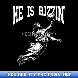 easter basketball he is rizzin' jesus basketball - designer series sublimation downloads