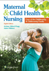 Maternal and Child Health Nursing: Care of the Childbearing and Childrearing Family 8th Edition PDF Instant Download