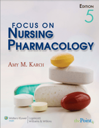 Focus on Nursing Pharmacology 5 editon