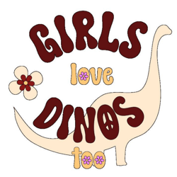 Svg Png cute file girls loves Dino's too Dinosaur cricut scraobooking vinyl instant download ,DigitalCrct ,DAStore