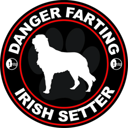 Danger Farting Irish Setter Sticker Self Adhesive Vinyl dog canine pet - C794