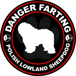 Danger Farting Polish Lowland Sheepdog Sticker Self Adhesive Vinyl dog canine pet - C812