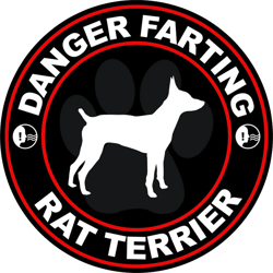 Danger Farting Rat Terrier Sticker Self Adhesive Vinyl dog canine pet - C815