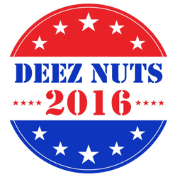 Deez Nuts for President 2016 Ver 2 Sticker Self Adhesive Vinyl vote election - C3375