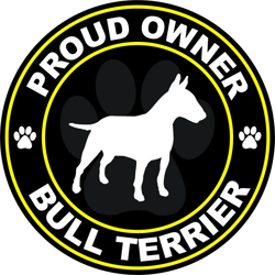 Proud Owner Bull Terrier Sticker Self Adhesive Vinyl dog canine pet - C644