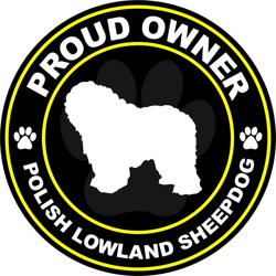 Proud Owner Polish Lowland Sheepdog Sticker Self Adhesive Vinyl dog canine pet - C813