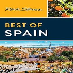 Rick Steves Best of Spain (Rick Steves Travel Guide) by Rick Steves