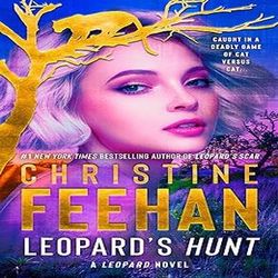 Leopard's Hunt (A Leopard Novel, Book 15) by Christine Feehan