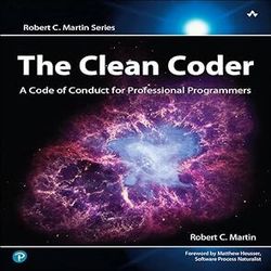 Clean Coder, The: A Code of Conduct for Professional Programmers (Robert C. Martin Series) 1st Edition by Robert C. Mart