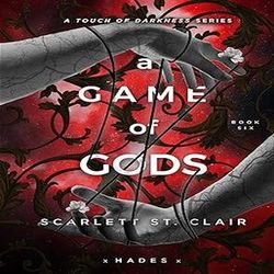 A Game of Gods (Hades x Persephone Saga, Book 6) by Scarlett St. Clair