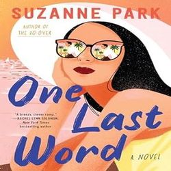 One Last Word: A Novel by Suzanne Park
