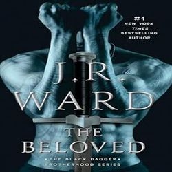 The Beloved (Black Dagger Brotherhood, Book 22) by J.R. Ward