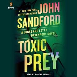 Toxic Prey (Lucas Davenport, Book 34): A Prey Novel by John Sandford