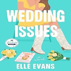 Wedding Issues: A Novel by Elle Evans