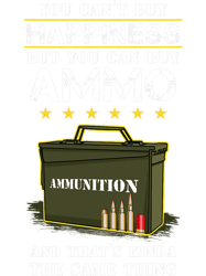 Funny You Cant Buy Happiness But You Can Buy Ammo