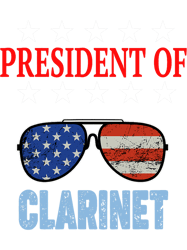 Clarinet Lover Funny President of Clarinet Phrase. Clarinet Beginners