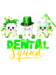 Dental Squad Lucky Shamrock Dental Hygiene St Patrick Day Tooth