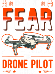 Have no fear the drone pilot is here Drone