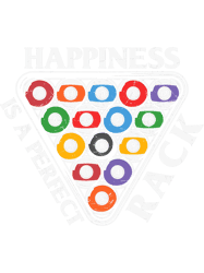 Happines is a Perfect Rack Billards Quote