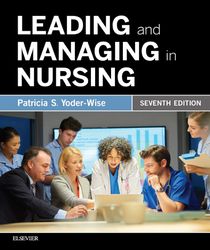 Latest 2023 Leading and Managing in Nursing, 8th Edition Patricia S. Yoder-Wise Test bank