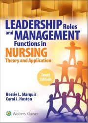 Leadership-Roles-and-Management-Functions-in-Nursing-Theory-10th-Edition-By-Bessie-Test-bank