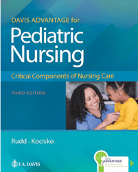Test Bank For Davis Advantage for Pediatric Nursing Critical Components of Nursing Care 3rd Edition Kathryn Rudd, Diane