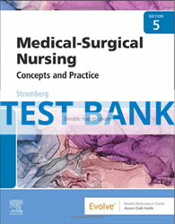 Test Bank For Medical-Surgical Nursing Concepts & Practice 5th Edition Holly Stromberg