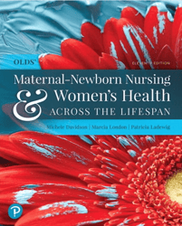 Test Bank For Olds' Maternal-Newborn Nursing & Women's Health Across the Lifespan, 11th edition Michele Davidson