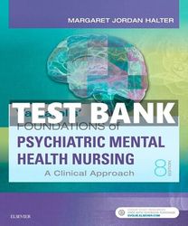 Test Bank For Varcarolis Foundations Of Psychiatric Mental Health Nursing A Clinical 8th Edition