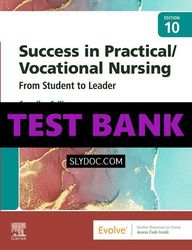 TEST BANK FOR Success in Practical Vocational Nursing 10th Edition