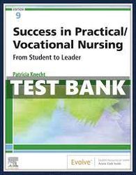 Test Bank for Success in Practical Vocational Nursing 9th Edition