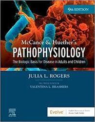 McCance & Huether's Pathophysiology: The Biologic Basis for Disease in Adults and Children 9th Edition