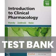 Test Bank for Introduction to Clinical Pharmacology 10th Edition