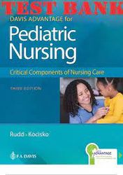 Test Bank For Davis Advantage for Pediatric Nursing Critical Components of Nursing Care 3rd Edition