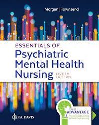 ESSENTIALS OF PSYCHIATRIC MENTAL HEALTH NURSING 8TH EDITION CONCEPTS OF CARE IN EVIDENCE-BASED PRACTICE 8TH EDITION
