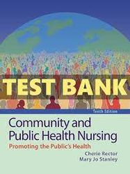 COMMUNITY ANDPUBLIC HEALTH NURSING10TH EDITION RECTOR TEST BANK