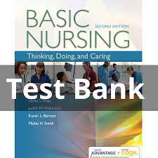 TEST BANK BASIC NURSING: Thinking, Doing, and Caring 2 ND EDITION