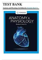 Test Bank For Anatomy & Physiology 1st edition
