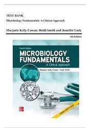TEST BANK FOR MICROBIOLOGY FUNDAMENTALS: A CLINICAL APPROACH 4TH EDITION
