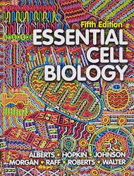 need Latest 2023 Essential Cell Biology 5th Edition Alberts