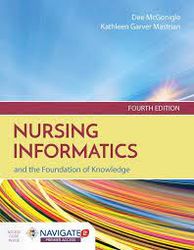 NURSING INFORMATICS AND THE FOUNDATION OF KNOWLEDGE 4TH EDITION