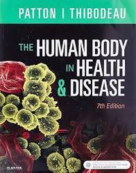 The Human Body in Health & Disease, 7th Edition