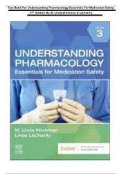 TesT Bank for Understanding Pharmacology Essentials for Medication Safety, 3rd Edition