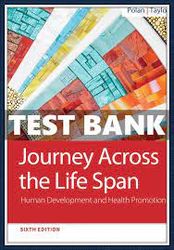 Latest 2023 Test bank Journey Across The Life Span: Human Development and Health Promotion, 6th Edition