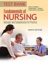 Fundamentals Of Nursing Concepts And Competencies For Practice 9th Edition Test Bank