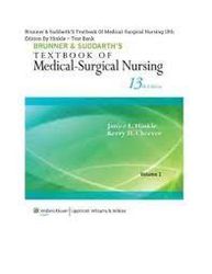 Test Bank - Brunner & Suddarth's Textbook of Medical-Surgical Nursing, 13e (Hinkle, 2013)