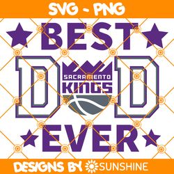 Sacramento Kings Best Dad Ever Svg, Sacramento Kings Svg, Father Day Svg, Best Dad Ever Svg, NBA Father Day SVG