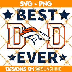 Denver Broncos Best Dad Ever Svg, Denver Broncos Svg, Father Day Svg, Best Dad Ever Svg, NFL Father Day Svg