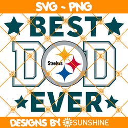 pittsburgh steelers best dad ever svg, pittsburgh steelers svg, father day svg, best dad ever svg, nfl father day svg